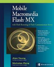 Mobile Macromedia Flash MX: With Flash Remoting & Flash Communication Server