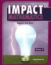 Impact Mathematics: Algebra and More, Course 2