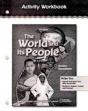 The World and Its People: Eastern Hemisphere, Activity Workbook