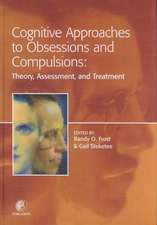 Cognitive Approaches to Obsessions and Compulsions: Theory, Assessment, and Treatment