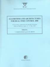 Algorithms and Architectures for Real-Time Control 2000