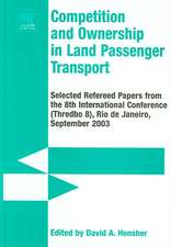 Competition and Ownership in Land Passenger Tran – Selected Papers from the 8th International Conference (Thredbo 8), Rio De Janeiro, September