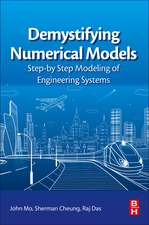 Demystifying Numerical Models: Step-by Step Modeling of Engineering Systems