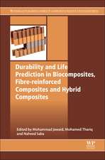 Durability and Life Prediction in Biocomposites, Fibre-Reinforced Composites and Hybrid Composites