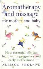 Aromatherapy And Massage For Mother And Baby