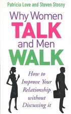 Why Women Talk and Men Walk