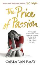 Van Raay, C: The Price of Passion