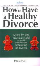 How to Have a Healthy Divorce