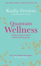 Freston, K: Quantum Wellness