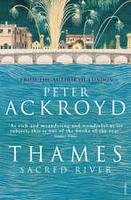 Ackroyd, P: Thames: Sacred River