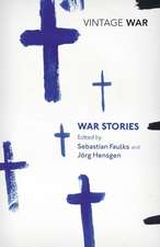 Faulks, S: War Stories