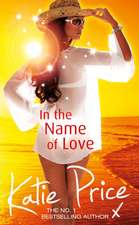 Price, K: In the Name of Love