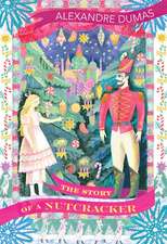 Dumas, A: Story of a Nutcracker