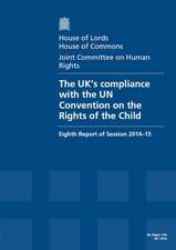 Uk's Compliance with the Un Convention on the Rights of the Child: Eighth Report of Session 2014-15 Report, Together with Formal Minutes