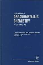 Advances in Organometallic Chemistry: Cumulative Subject and Contributor Indexes Including Tables of Contents, and a Comprehesive Keyword Index