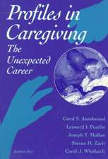 Profiles in Caregiving: The Unexpected Career