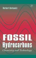 Fossil Hydrocarbons: Chemistry and Technology