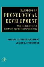 Handbook of Phonological Development: From the Perspective of Constraint-Based Nonlinear Phonology