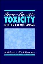 Tissue-Specific Toxicity: Biochemical Mechanisms