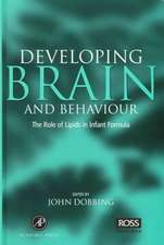 Developing Brain Behaviour: The Role of Lipids in Infant Formula