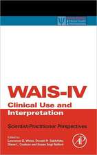 WAIS-IV Clinical Use and Interpretation: Scientist-Practitioner Perspectives