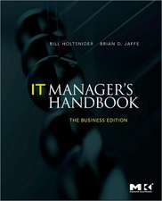 IT Manager's Handbook: The Business Edition