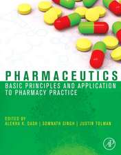 Pharmaceutics: Basic Principles and Application to Pharmacy Practice