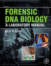 Forensic DNA Biology: A Laboratory Manual