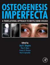 Osteogenesis Imperfecta: A Translational Approach to Brittle Bone Disease