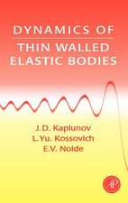 Dynamics of Thin Walled Elastic Bodies