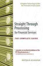 Straight Through Processing for Financial Services: The Complete Guide