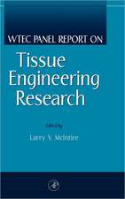 WTEC Panel Report on Tissue Engineering Research