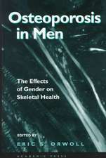 Osteoporosis in Men: The Effects of Gender on Skeletal Health