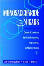 Monosaccharide Sugars: Chemical Synthesis by Chain Elongation, Degradation, and Epimerization