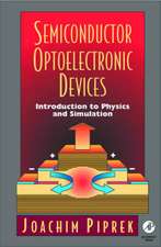 Semiconductor Optoelectronic Devices: Introduction to Physics and Simulation