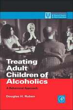 Treating Adult Children of Alcoholics: A Behavioral Approach