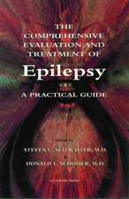 The Comprehensive Evaluation and Treatment of Epilepsy: A Practical Guide