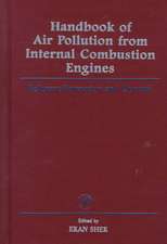 Handbook of Air Pollution from Internal Combustion Engines: Pollutant Formation and Control