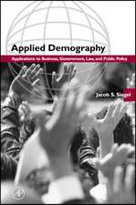 Applied Demography – Applications to Business, Government, Law and Public Policy