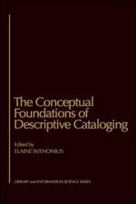 The Conceptual Foundations of Descriptive Cataloging