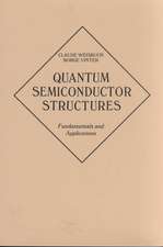 Quantum Semiconductor Structures: Fundamentals and Applications