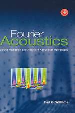 Fourier Acoustics: Sound Radiation and Nearfield Acoustical Holography