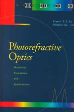 Photorefractive Optics: Materials, Properties, and Applications