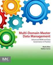 Multi-Domain Master Data Management: Advanced MDM and Data Governance in Practice