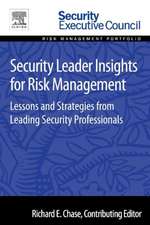 Security Leader Insights for Risk Management: Lessons and Strategies from Leading Security Professionals