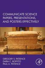 Communicate Science Papers, Presentations, and Posters Effectively