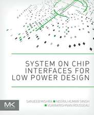 System on Chip Interfaces for Low Power Design