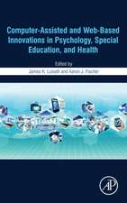 Computer-Assisted and Web-Based Innovations in Psychology, Special Education, and Health