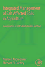 Integrated Management of Salt Affected Soils in Agriculture: Incorporation of Soil Salinity Control Methods