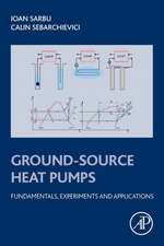 Ground-Source Heat Pumps: Fundamentals, Experiments and Applications